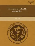 Three Essays on Health Economics.