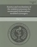 Kinetics and Mechanisms of the Oxidation Processes for Unsaturated-Hydrocarbon-Modified Scavengers.