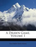A Drawn Game, Volume 1