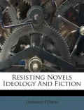 Resisting Novels Ideology and Fiction
