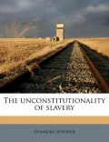 The Unconstitutionality of Slavery