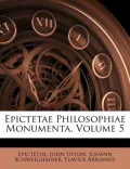 Epictetae Philosophiae Monumenta, Volume 5