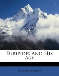 Euripides and His Age