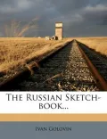 The Russian Sketch-Book...