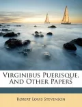 Virginibus Puerisque, and Other Papers
