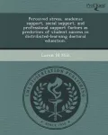 Perceived Stress, Academic Support, Social Support, and Professional Support Factors as Predictors of Student Success in Distributed-Learning Doctoral