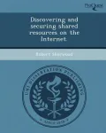 Discovering and Securing Shared Resources on the Internet.