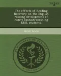 The Effects of Reading Recovery on the English Reading Development of Native Spanish-Speaking ESOL Students.