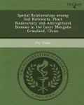 Spatial Relationships Among Soil Nutrients, Plant Biodiversity and Aboveground Biomass in the Inner Mongolia Grassland, China.
