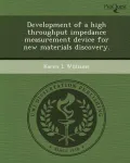 Development of a High Throughput Impedance Measurement Device for New Materials Discovery.