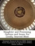 Slaughter and Processing Options and Issues for Locally Sourced Meat