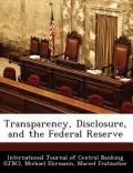 Transparency, Disclosure, and the Federal Reserve