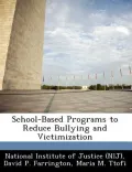 School-Based Programs to Reduce Bullying and Victimization