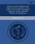 Salivary Alpha-Amylase and Heart Rate as Markers of an Infant's Emotional Contagion Response Using Maternal Factors as Predictors.