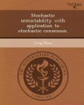 Stochastic Semistability with Application to Stochastic Consensus.