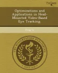 Optimizations and Applications in Head-Mounted Video-Based Eye Tracking.