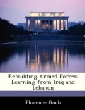 Rebuilding Armed Forces: Learning from Iraq and Lebanon