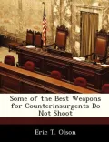 Some of the Best Weapons for Counterinsurgents Do Not Shoot