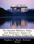 The Russian Military Today and Tomorrow: Essays in Memory of Mary Fitzgerald