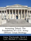 Accessing Talent: The Foundation of a U.S. Army Officer Corps Strategy