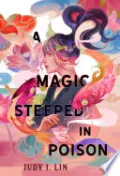 A Magic Steeped in Poison