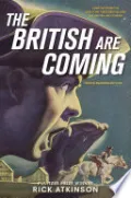 Book cover of The British Are Coming (Young Readers Edition)