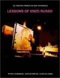 Oil Painting Principles and Techniques: Lessons Of Enzo Russo