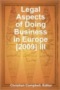 Legal Aspects of Doing Business In Europe: [2009] III