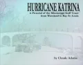 Hurricane Katrina: A Pictorial of the Mississippi Gulf Coast from Waveland to Bay St. Louis