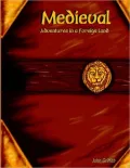 Medieval: Adventures in a Foreign Land