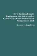 How the Republicans Engineered the Stock Market Crash of 1929 and the Financial Meltdown Of 2008
