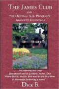 The James Club and The Original A.A. Program's Absolute Essentials