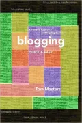 Blogging Quick & Easy: A Planned Approach to Blogging Success