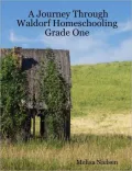 A Journey Through Waldorf Homeschooling Grade One