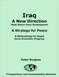 Iraq : A New Direction: Multi Sector Area Development: A Strategy for Peace: A Methodology for Rapid Socio-Economic Progress