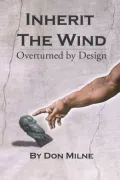 Inherit the Wind Overturned by Design