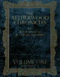 The Aetherwood Chronicles: Volume I