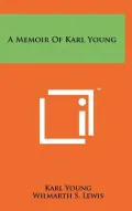 A Memoir of Karl Young