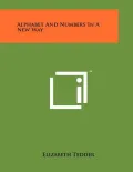 Alphabet and Numbers in a New Way
