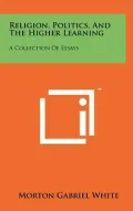 Religion, Politics, and the Higher Learning