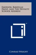 Emerson, Barzillai Frost, and the Divinity School Address
