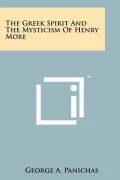 The Greek Spirit and the Mysticism of Henry More