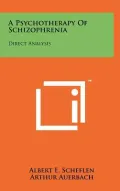 A Psychotherapy of Schizophrenia