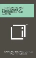 The Meaning and Measurement of Neuroticism and Anxiety