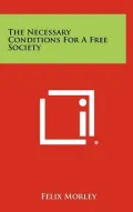 The Necessary Conditions for a Free Society