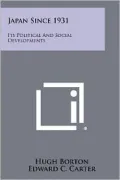 Japan Since 1931: Its Political And Social Developments