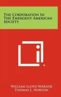 The Corporation in the Emergent American Society