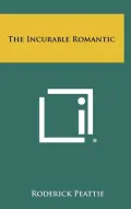 The Incurable Romantic
