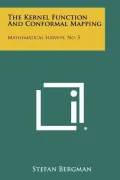 The Kernel Function and Conformal Mapping