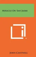 Miracle on San Jaime